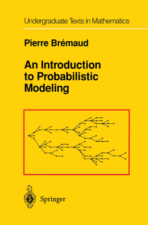 Book cover of An Introduction to Probabilistic Modeling (1988) (Undergraduate Texts in Mathematics)