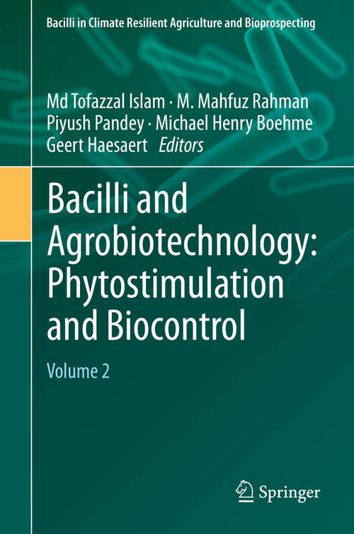 Book cover of Bacilli and Agrobiotechnology: Phytostimulation and Biocontrol: Volume 2 (1st ed. 2019) (Bacilli in Climate Resilient Agriculture and Bioprospecting)