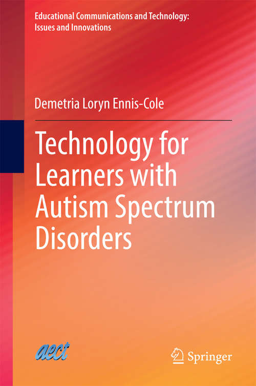 Book cover of Technology for Learners with Autism Spectrum Disorders (2015) (Educational Communications and Technology: Issues and Innovations)