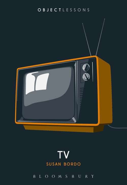 Book cover of TV (Object Lessons)