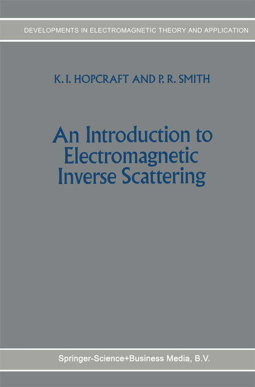 Book cover of An Introduction to Electromagnetic Inverse Scattering (1992) (Developments in Electromagnetic Theory and Applications #7)