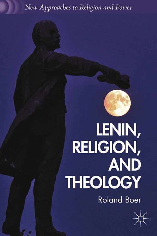 Book cover of Lenin, Religion, and Theology (2013) (New Approaches to Religion and Power)