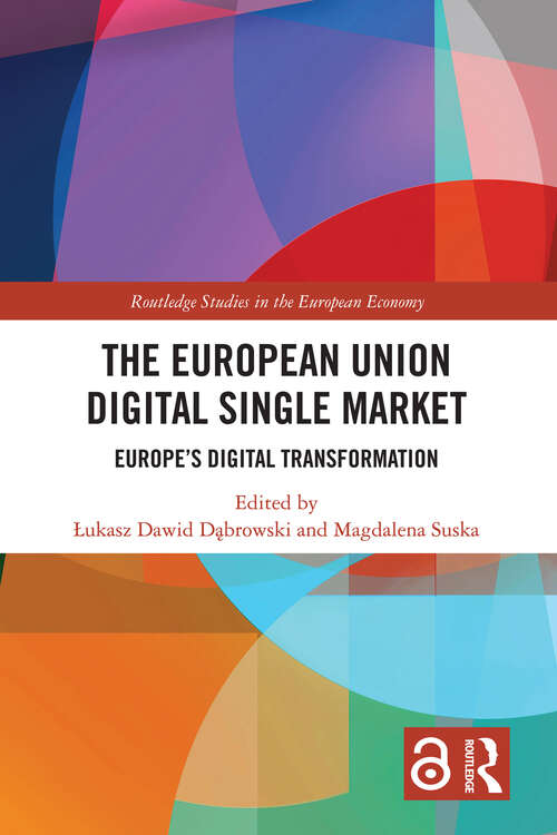 Book cover of The European Union Digital Single Market: Europe's Digital Transformation (Routledge Studies in the European Economy)
