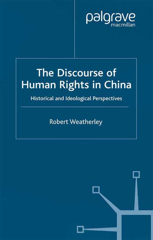 Book cover of The Discourse of Human Rights in China: Historical and Ideological Perspectives (1999)