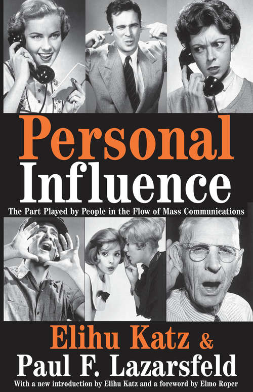 Book cover of Personal Influence: The Part Played by People in the Flow of Mass Communications