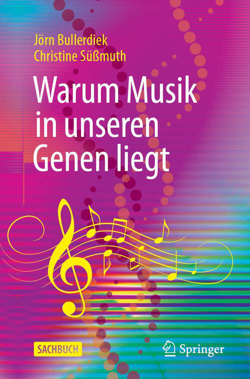 Book cover of Warum Musik in unseren Genen liegt (1. Aufl. 2023)