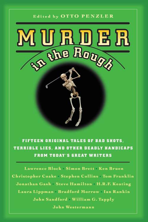 Book cover of Murder in the Rough: Original Tales of Bad Shots, Terrible Lies, and Other Deadly Handicaps from Today's Great Writers