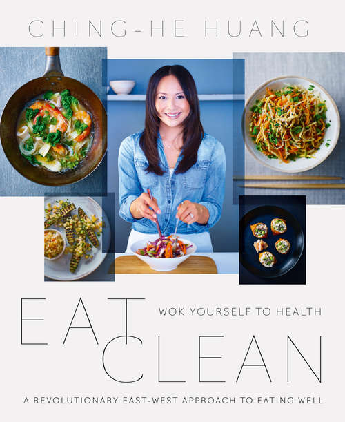 Book cover of Eat Clean: Wok Yourself To Health (ePub edition)