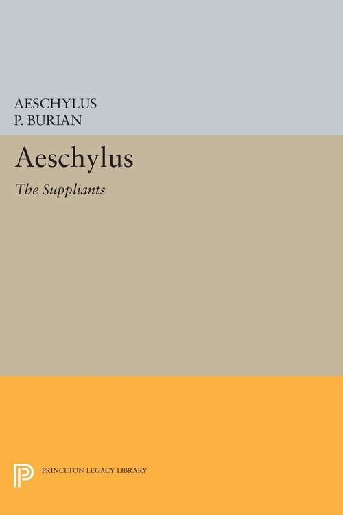 Book cover of Aeschylus: The Suppliants (PDF)