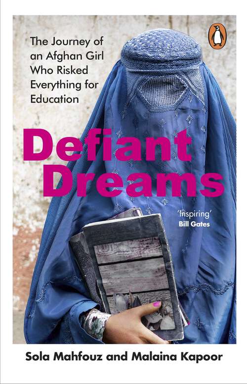 Book cover of Defiant Dreams: The Journey of an Afghan Girl Who Risked Everything for Education