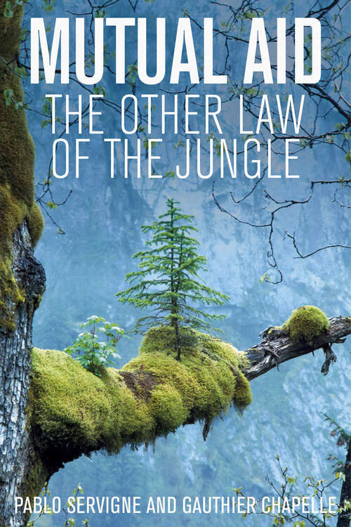 Book cover of Mutual Aid: The Other Law of the Jungle