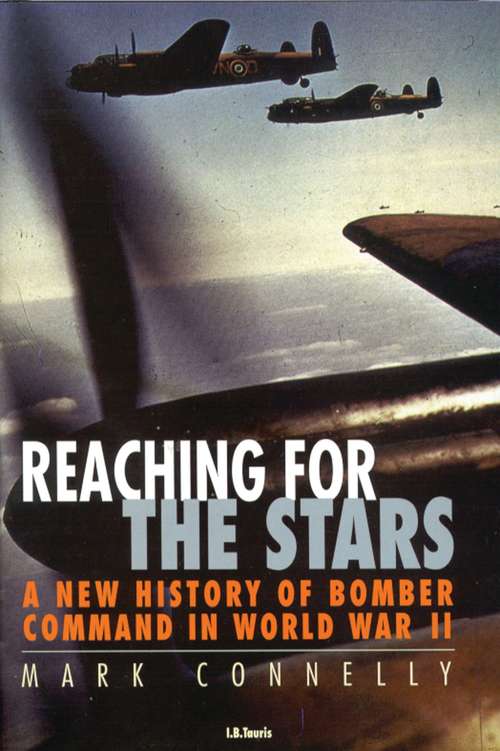 Book cover of Reaching for the Stars: A History of Bomber Command