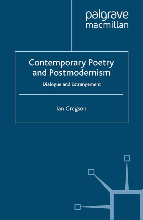 Book cover of Contemporary Poetry and Postmodernism: Dialogue and Estrangement (1996)
