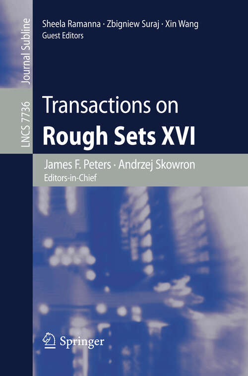 Book cover of Transactions on Rough Sets XVI (2013) (Lecture Notes in Computer Science #7736)