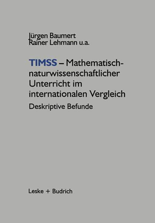Book cover of TIMSS — Mathematisch-naturwissenschaftlicher Unterricht im internationalen Vergleich: Deskriptive Befunde (1997)