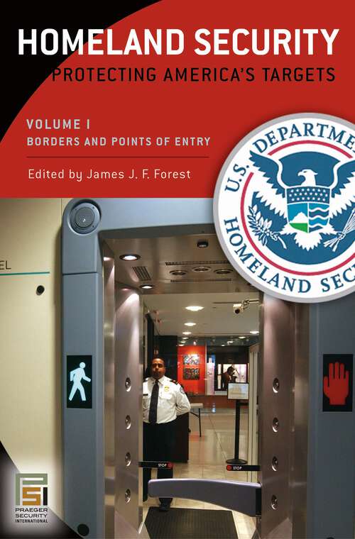 Book cover of Homeland Security [3 volumes]: Protecting America's Targets [3 volumes] (Praeger Security International)