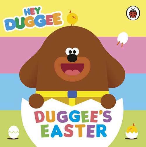 Book cover of Hey Duggee: Duggee's Easter (Hey Duggee)