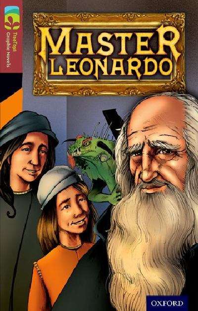 Book cover of Oxford Reading Tree, Level 15, TreeTops Graphic Novels: Master Leonardo (2014 edition) (PDF)