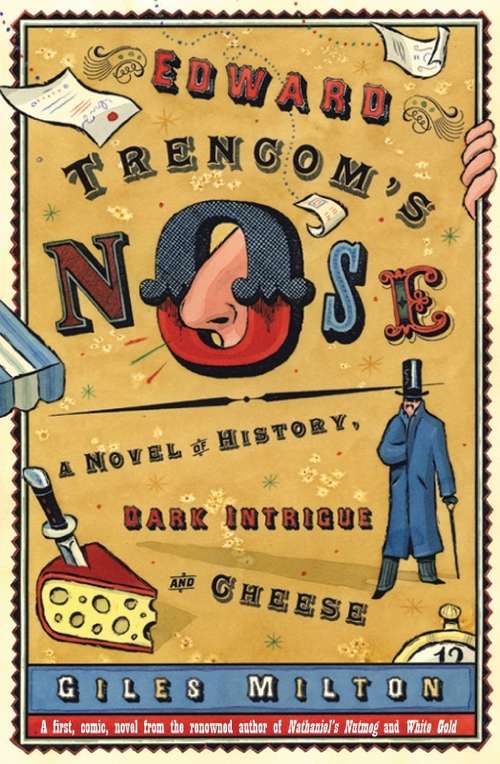 Book cover of Edward Trencom's Nose: A Novel of History, Dark Intrigue and Cheese