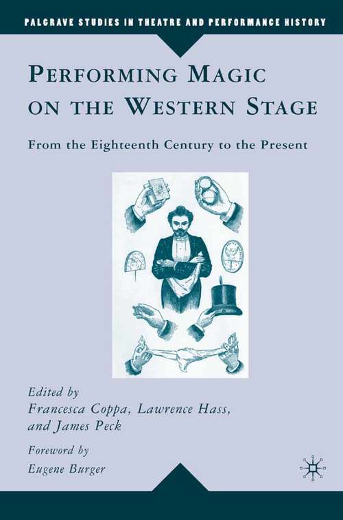 Book cover of Performing Magic on the Western Stage: From the Eighteenth Century to the Present (2008) (Palgrave Studies in Theatre and Performance History)