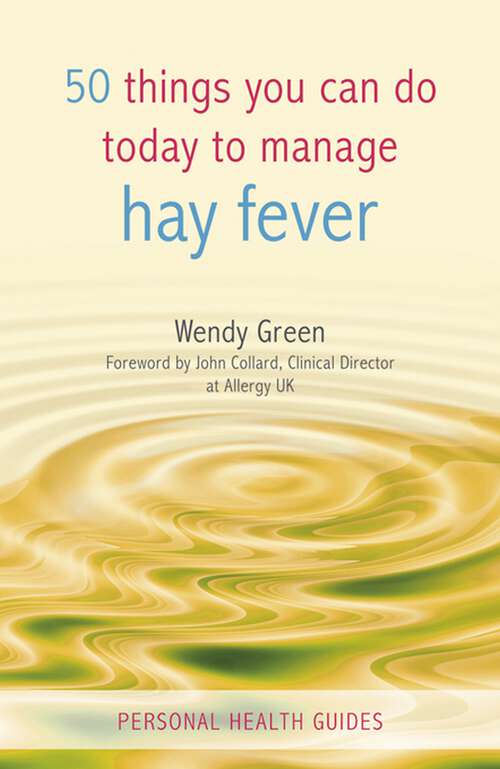 Book cover of 50 Things You Can Do to Manage Hay Fever (Personal Health Guides)