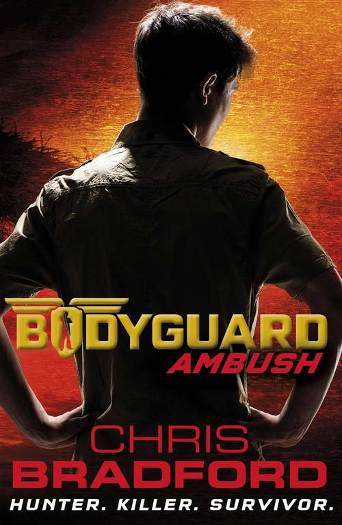 Book cover of Bodyguard: Hunter, Killer, Survivor (Bodyguard #3)