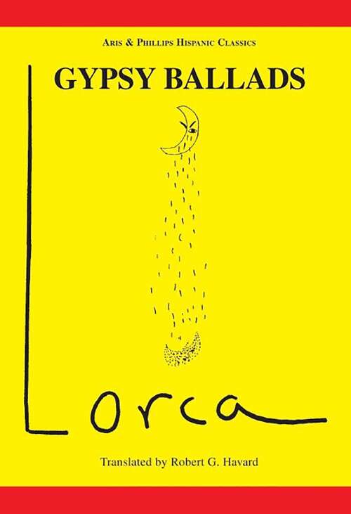 Book cover of Lorca: Gypsy Ballads (Aris & Phillips Hispanic Classics)