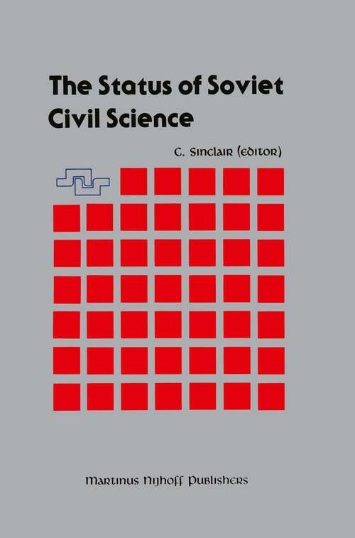 Book cover of The Status of Soviet Civil Science: Proceedings of the Symposium on Soviet Scientific Research, NATO Headquarters, Brussels, Belgium, September 24–26, 1986 (1987)