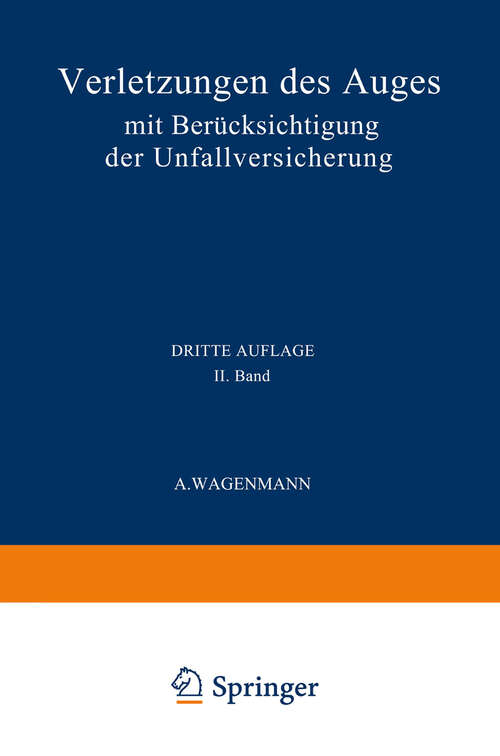 Book cover of Verletzungen des Auges: Mit Berücksichtigung der Unfallversicherung (3. Aufl. 1921) (Handbuch der Gesamten Augenheilkunde)