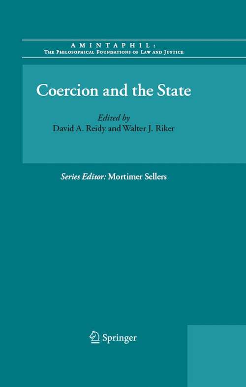 Book cover of Coercion and the State (2008) (AMINTAPHIL: The Philosophical Foundations of Law and Justice #2)