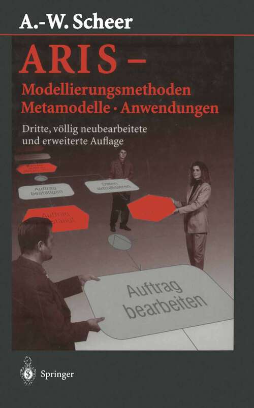 Book cover of ARIS — Modellierungsmethoden, Metamodelle, Anwendungen (3. Aufl. 1998)