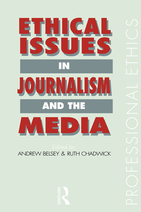 Book cover of Ethical Issues in Journalism and the Media (Professional Ethics)