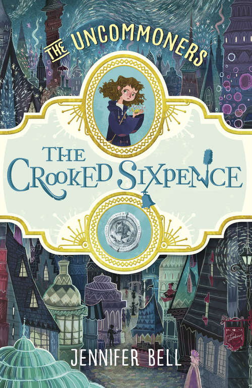 Book cover of The Crooked Sixpence (THE UNCOMMONERS #1)