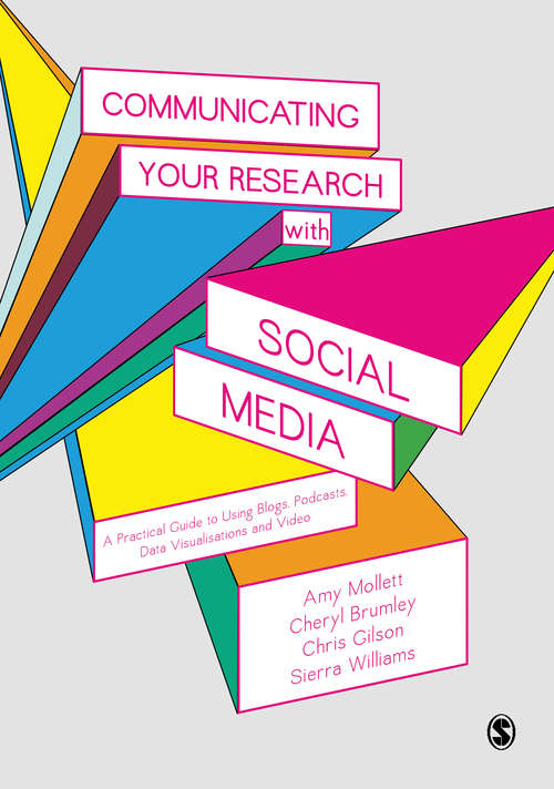 Book cover of Communicating Your Research with Social Media: A Practical Guide to Using Blogs, Podcasts, Data Visualisations and Video (PDF)