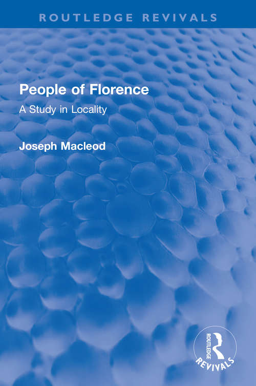 Book cover of People of Florence: A Study in Locality (Routledge Revivals)