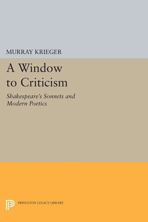 Book cover of Window to Critism: Shakespeare's Sonnets & Modern Poetics