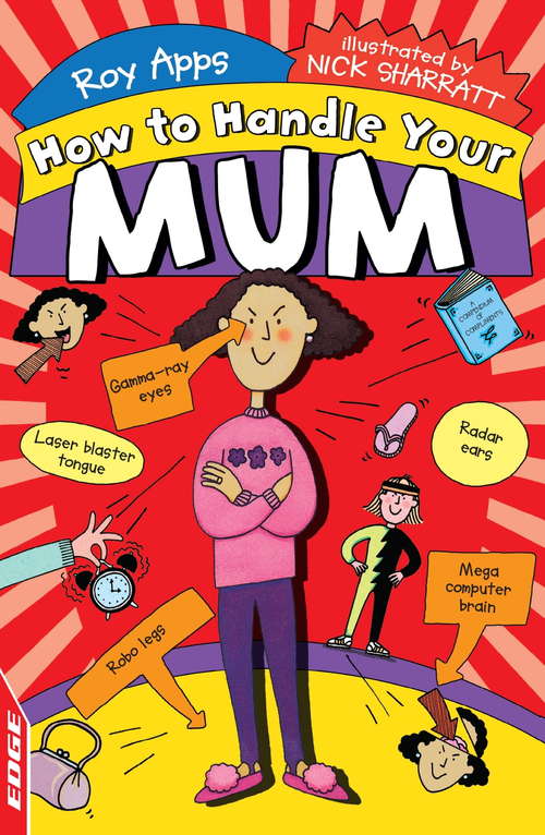Book cover of EDGE: How to Handle Your Mum (EDGE: How to Handle)