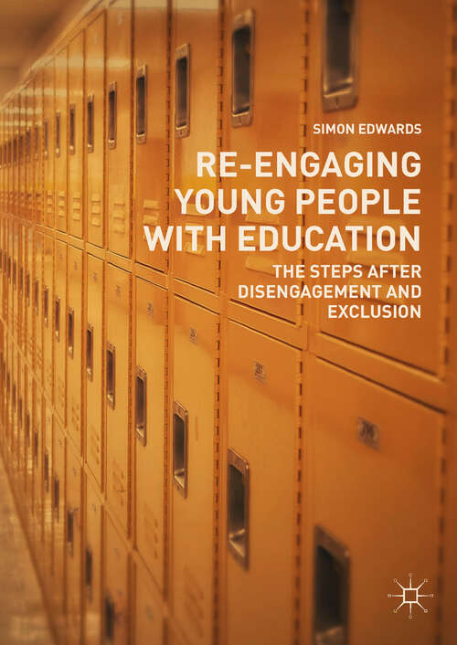 Book cover of Re-Engaging Young People with Education: The Steps after Disengagement and Exclusion (1st ed. 2018)
