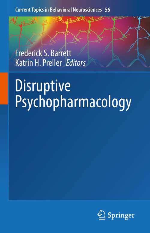 Book cover of Disruptive Psychopharmacology (1st ed. 2022) (Current Topics in Behavioral Neurosciences #56)