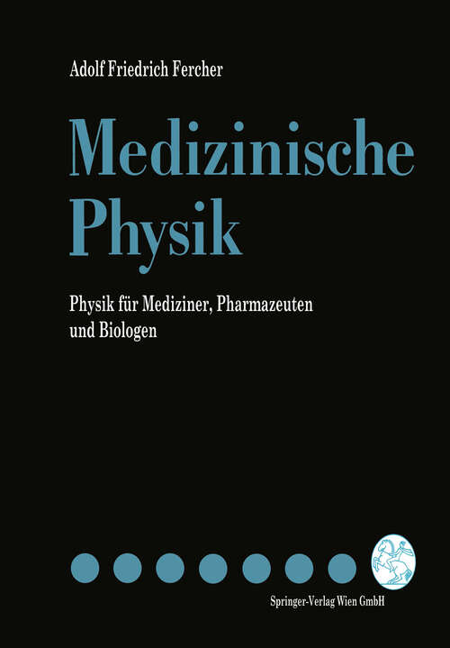 Book cover of Medizinische Physik: Physik für Mediziner, Pharmazeuten und Biologen (1992)