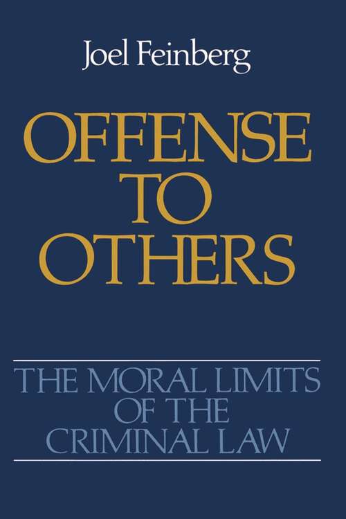 Book cover of Offense to Others (Moral Limits of the Criminal Law: Vol. 2)