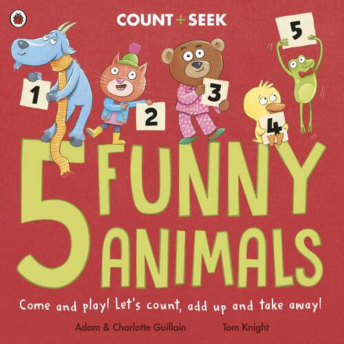 Book cover of 5 Funny Animals: a counting and number bonds picture book