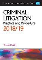Book cover of Criminal Litigation: Practice And Procedure 2018/19 (PDF)