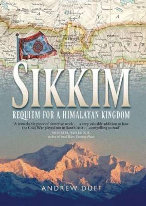 Book cover of Sikkim: Requiem for a Himalayan Kingdom