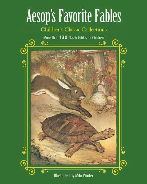 Book cover of Aesop's Favorite Fables: More Than 130 Classic Fables for Children!