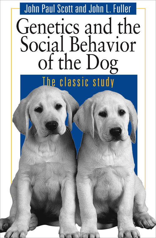 Book cover of Genetics and the Social Behaviour of the Dog