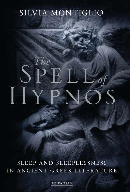 Book cover of The Spell of Hypnos: Sleep and Sleeplessness in Ancient Greek Literature