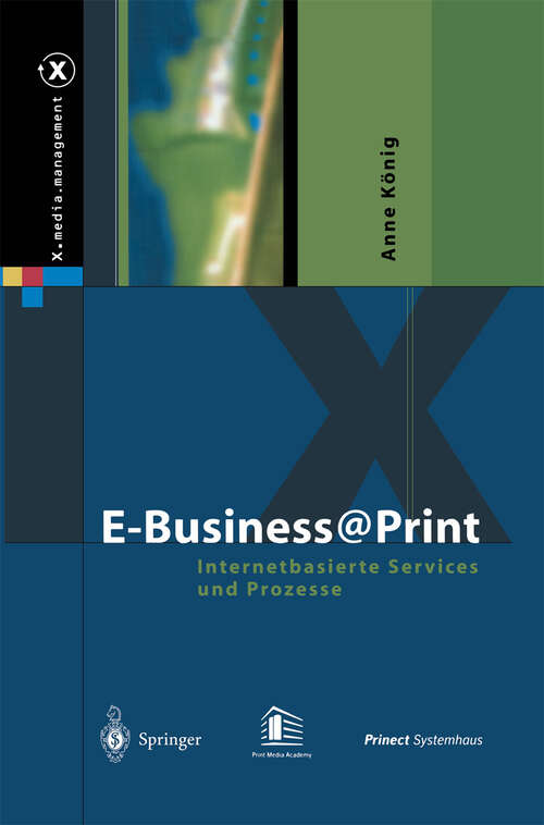 Book cover of E-Business@Print: Internetbasierte Services und Prozesse (2004) (X.media.management)