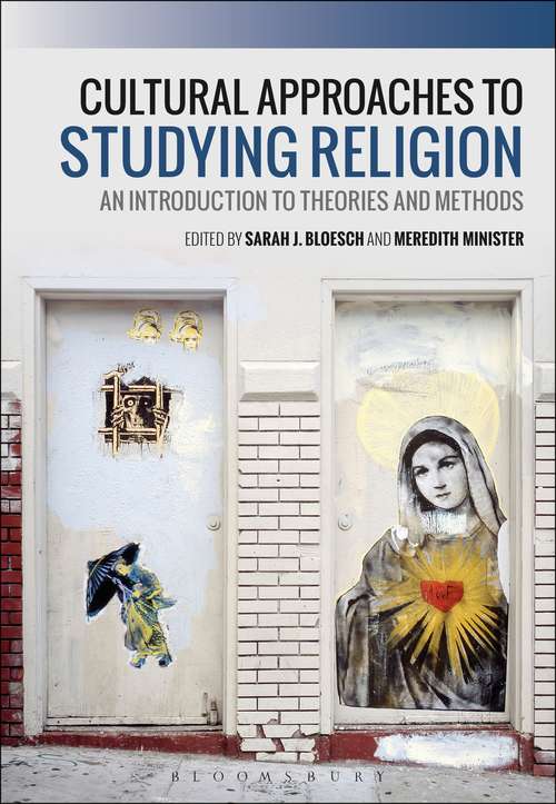 Book cover of Cultural Approaches to Studying Religion: An Introduction to Theories and Methods