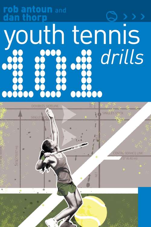 Book cover of 101 Youth Tennis Drills (101 Drills)